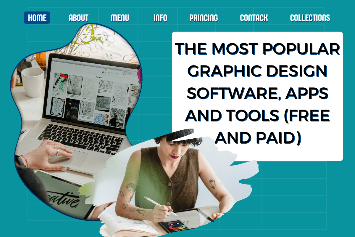 Abstract image of laptop, lady using a drawing pad and text showing The Most Popular Graphic Design Software, Apps and Tools (Free and Paid)